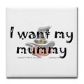 I Want My Mummy.